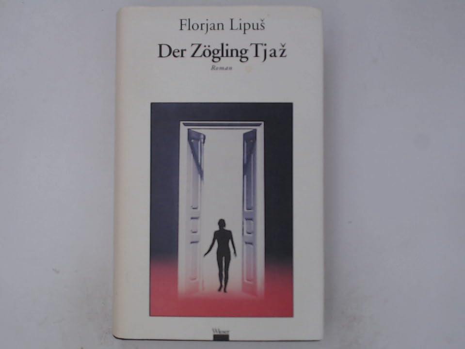 Der Zögling Tjaž: Roman. Classics