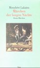 Märchen der langen Nächte. Märchen, die von der Zauberwelt der Roma erzählen und den zahlreichen Mythen dieses Volkes Books