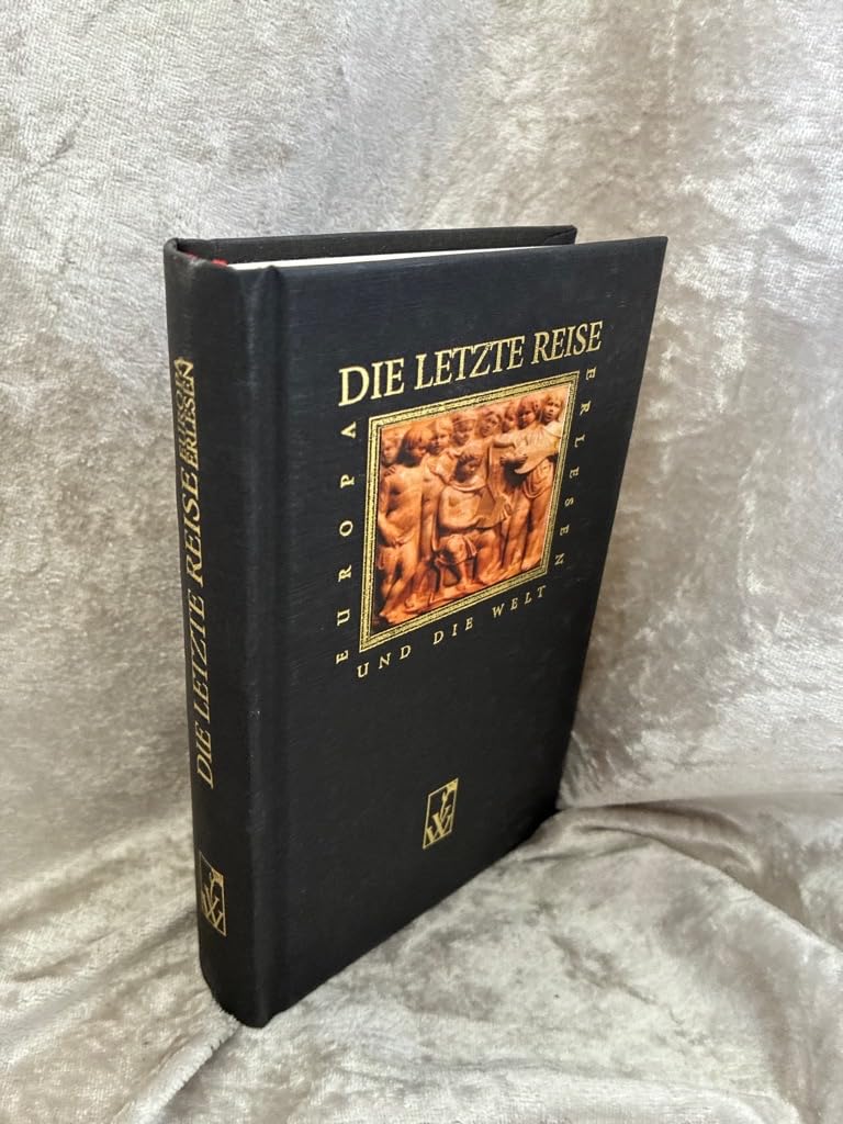 Die letzte Reise (Europa Erlesen Themenbände) Classics