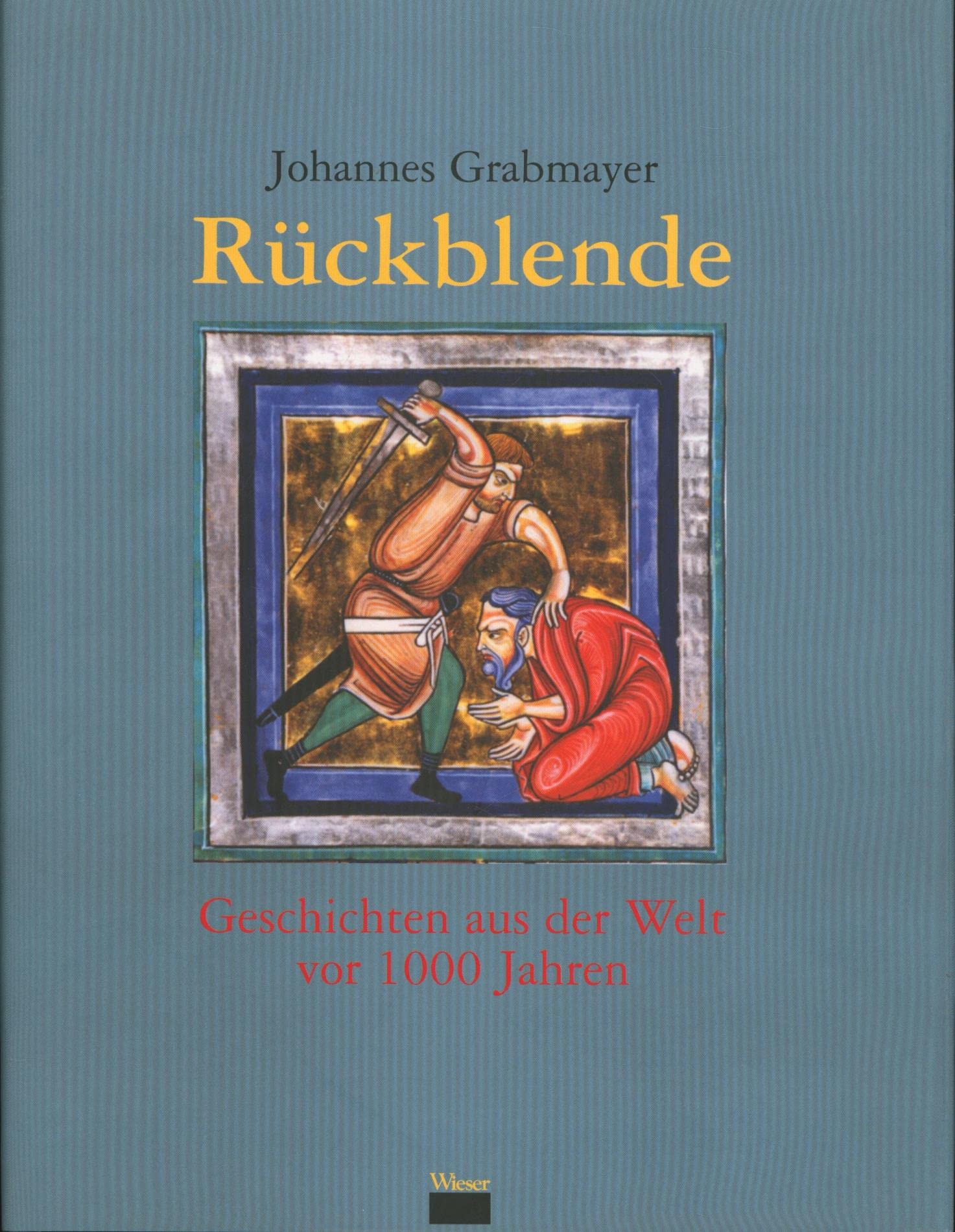 Rückblende: Geschichten aus der Welt vor 1000 Jahren Politics & History
