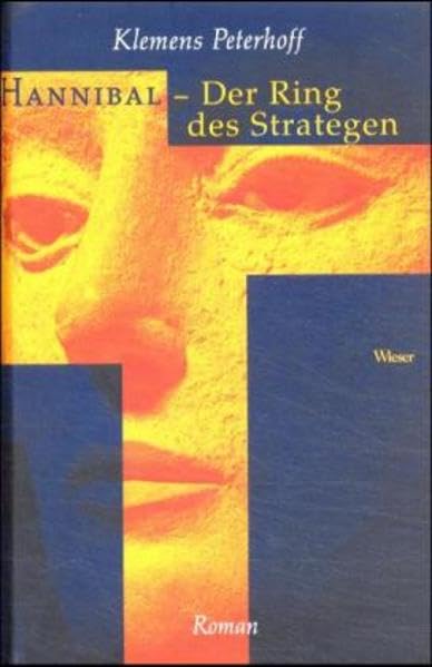 Hannibal - Der Ring des Strategen: Roman Classics