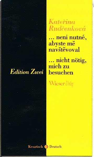 ...nicht nötig, mich zu besuchen /...neni nutné, abyste mě navštěvoval Poetry