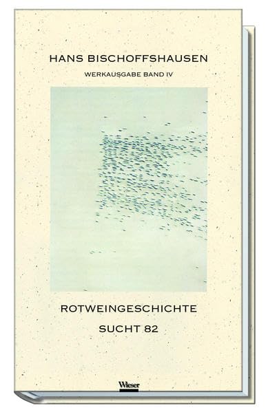 Werkausgabe Hans Bischoffshausen / Rotweingeschichte Contemporary literature