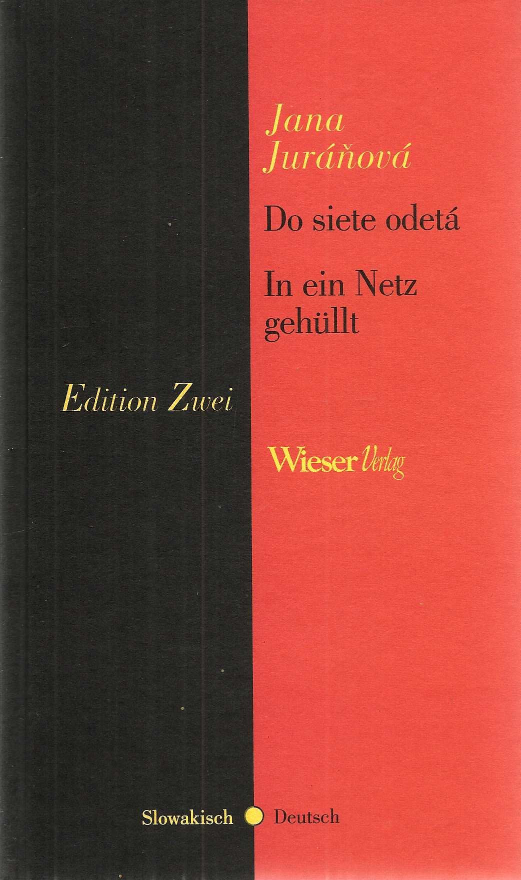 In ein Netz gehüllt / Do sieté odetá Contemporary literature
