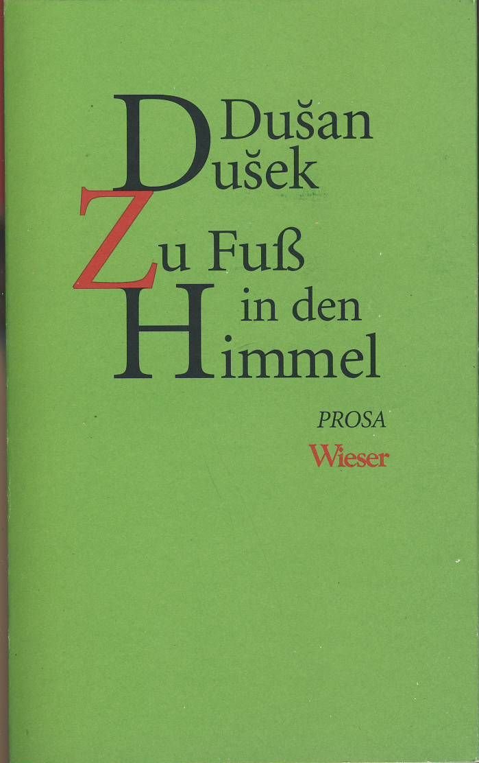 Zu Fuß in den Himmel: Prosa Contemporary literature