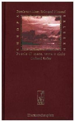 Poesie von Meer, Erde und Himmel: 2000-2002- Italienisch-Deutsch (Europa Erlesen Literaturschauplatz) Classics