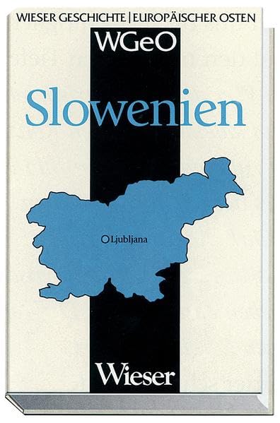 Wieser Geschichte Europäischer Osten - SLOWENIEN Politics & History