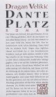 Dante Platz: Roman (Wortlandstreicher) Classics