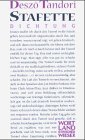 Stafette: Prosa und Dichtungen. Hrsg. u. Nachw. v. Julianna Dereky Poetry