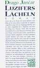 Luzifers Lächeln: Roman Contemporary literature