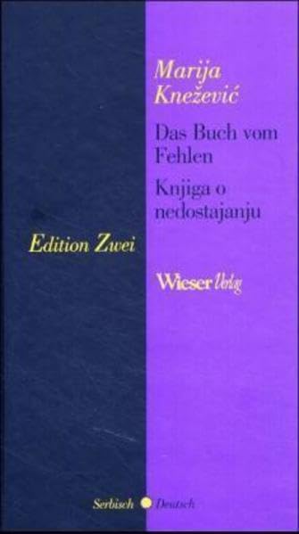 Das Buch vom Fehlen /Knjiga o nedostajanju: Essayistische Prosa (Edition Zwei) Essays & Short Stories