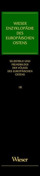 Wieser Enzyklopädie des europäischen Ostens / Selbstbild und Fremdbilder der Völker des östlichen Europa General education