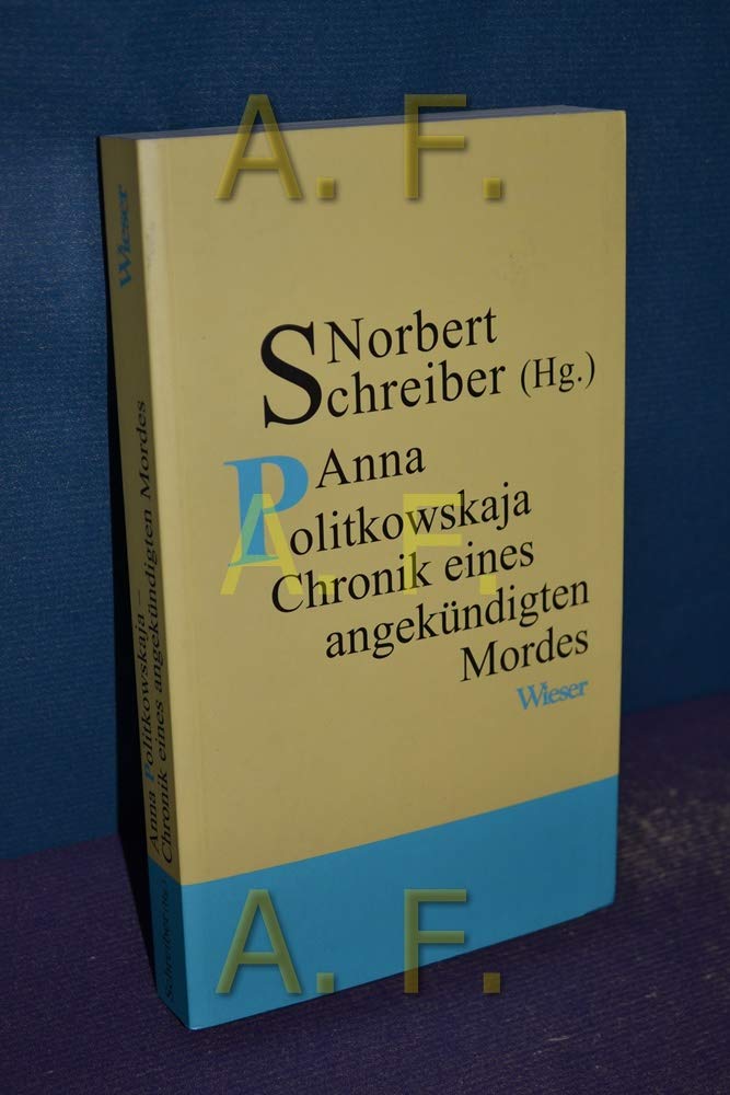 Anna Politkowskaja - Chronik eines angekündigten Mordes Historical Fiction
