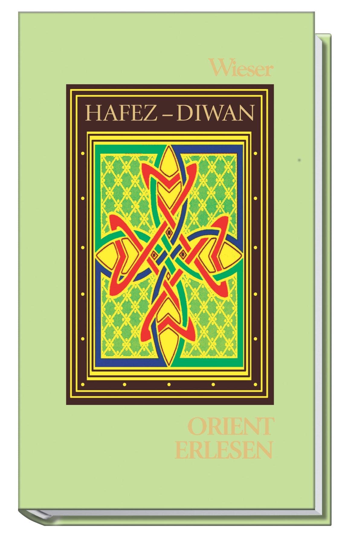 Diwan der Ghaselen: Sämtliche Gedichte (Orient erlesen) Contemporary literature