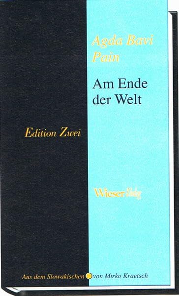 Am Ende der Welt: Roman. Ausgezeichnet mit dem Bank Austria Literaris 2008 (Edition Zwei) Contemporary literature