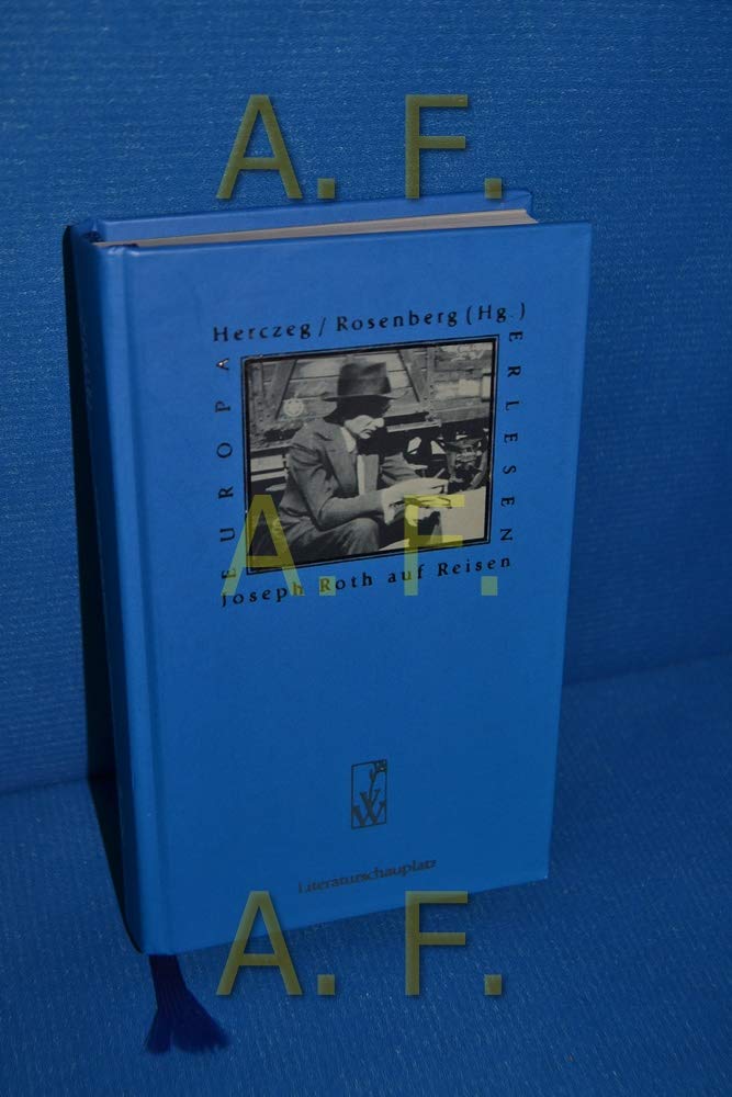 Joseph Roth auf Reisen (Europa Erlesen Literaturschauplatz) Contemporary literature