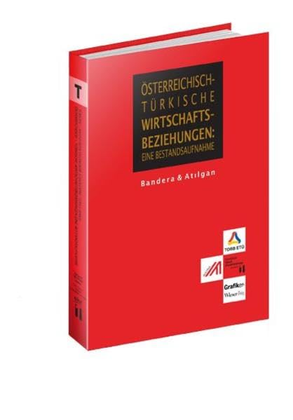 Österreichisch-Türkische Wirtschaftsbeziehungen: Eine Bestandsaufnahme Contemporary literature