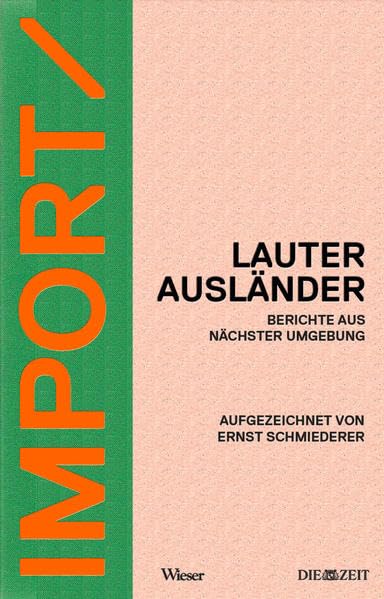 IMPORT/EXPORT: Lauter Ausländer. Berichte aus nächster Umgebung Social Sciences