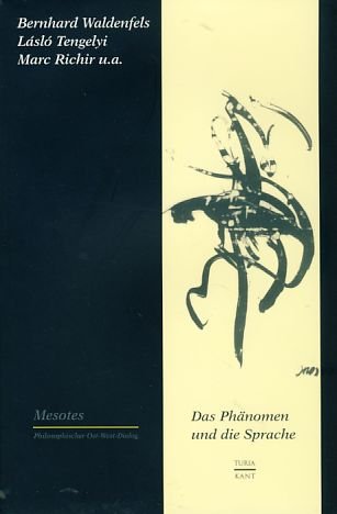 Mesotes. Jahrbuch für philosophischen Ost-West-Dialog / Das Phänomen und die Sprache: Mesotes-Jahrbuch für philosophischen Ost-Westdialog 1998 Books