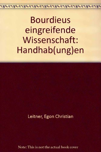 Bourdieus eingreifende Wissenschaft: Handhab(ung)en Philosophy