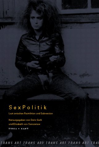 SexPolitik: Lust zwischen Restriktion und Subversion Law