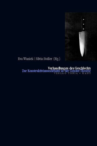 Verhandlungen des Geschlechts. Zur Konstruktivismusdebatte in der Gender-Theorie Books