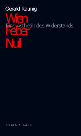Wien Feber Null. Eine Ästhetik des Widerstands Books