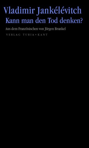 Kann man den Tod denken? Philosophy