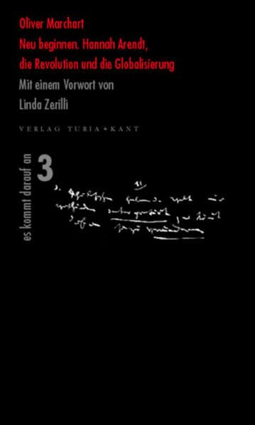 Neu beginnen: Hannah Arendt, die Revolution und die Globalisierung Philosophy