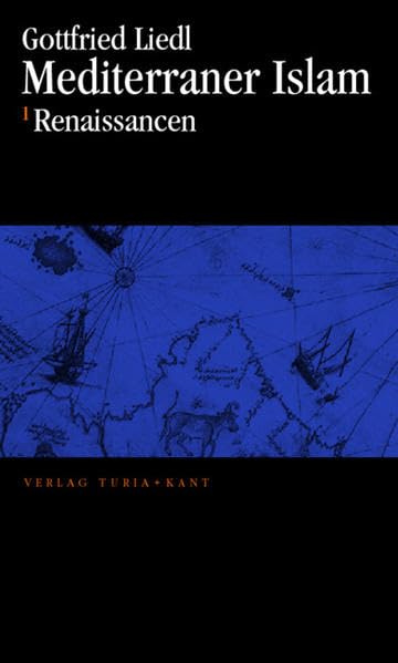 Mediterraner Islam: Zwei Teilbände: 1. Renaissancen 2.Moderne Charaktere book