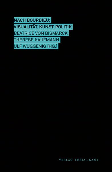 Pierre Bourdieu: Visualität, Kunst und Politik Photography