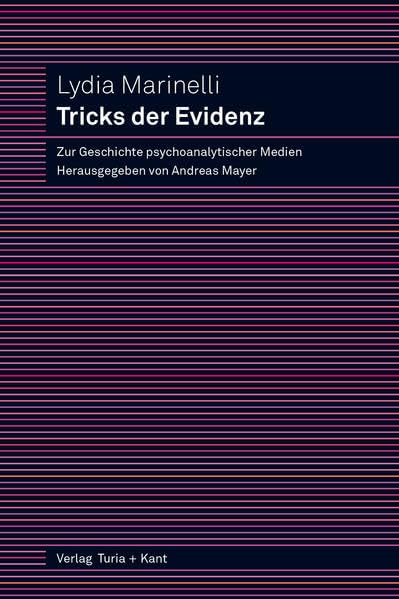 Tricks der Evidenz: Zur Geschichte psychoanalytischer Medien Philosophy