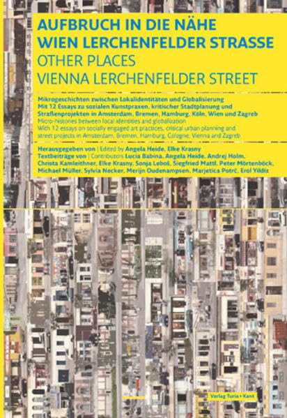 Aufbruch in die Nähe.: Wien Lerchenfelder Straße Reference Books