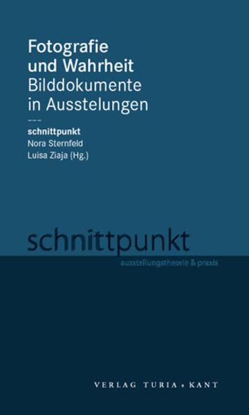 Fotografie und Wahrheit: Bilder als Dokumentation und Kritik Media & Communication