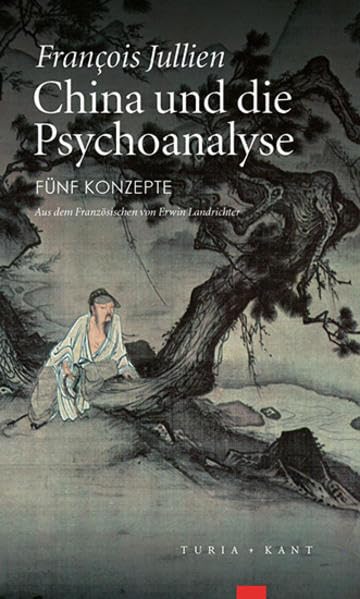 China und die Psychoanalyse: Fünf Konzepte Philosophy