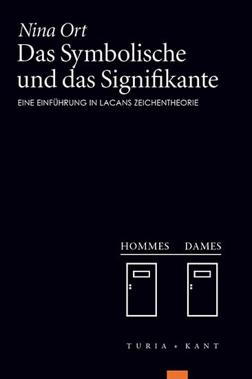 Das Symbolische und das Signifikante: Eine Einführung in Lacans Zeichentheorie book