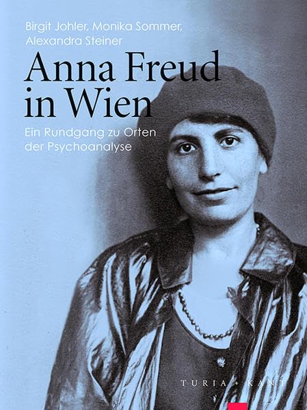 Anna Freud in Wien: Ein Rundgang zu Orten der Psychoanalyse Leisure, Home & Garden