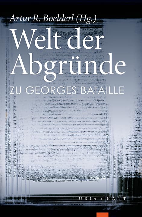 Welt der Abgründe: Zu Georges Bataille Philosophy