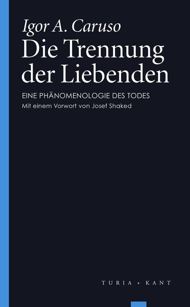 Die Trennung der Liebenden: Eine Phänomenologie des Todes Mit einem Vorwort von Josef Shaked Books