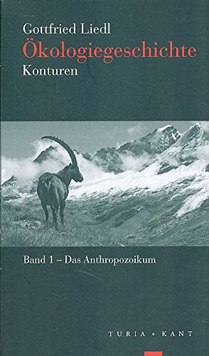 Ökologiegeschichte. Konturen Band 1. Das Anthropozoikum. Books
