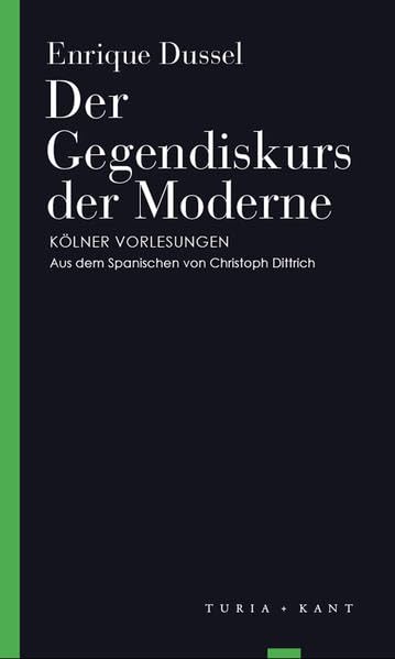 Der Gegendiskurs der Moderne: Kölner Vorlesungen (Turia Reprint) Philosophy