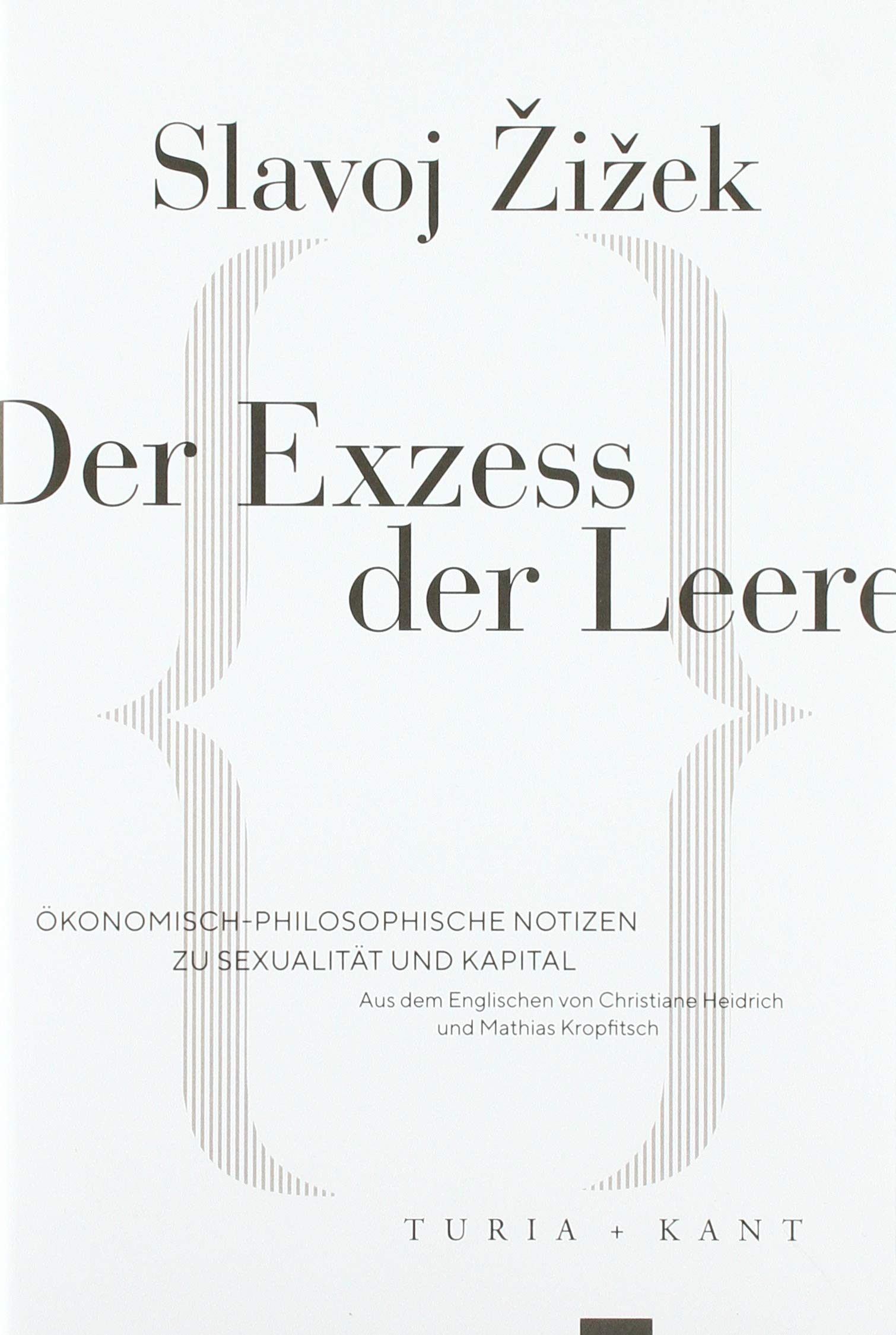 Der Exzess der Leere: Ökonomisch-philosophische Notizen zu Sexualität und Kapital Philosophy