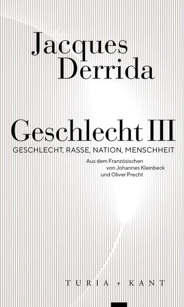 Geschlecht III: Geschlecht, Rasse, Nation, Menschheit (Neue Subjektile) Philosophy