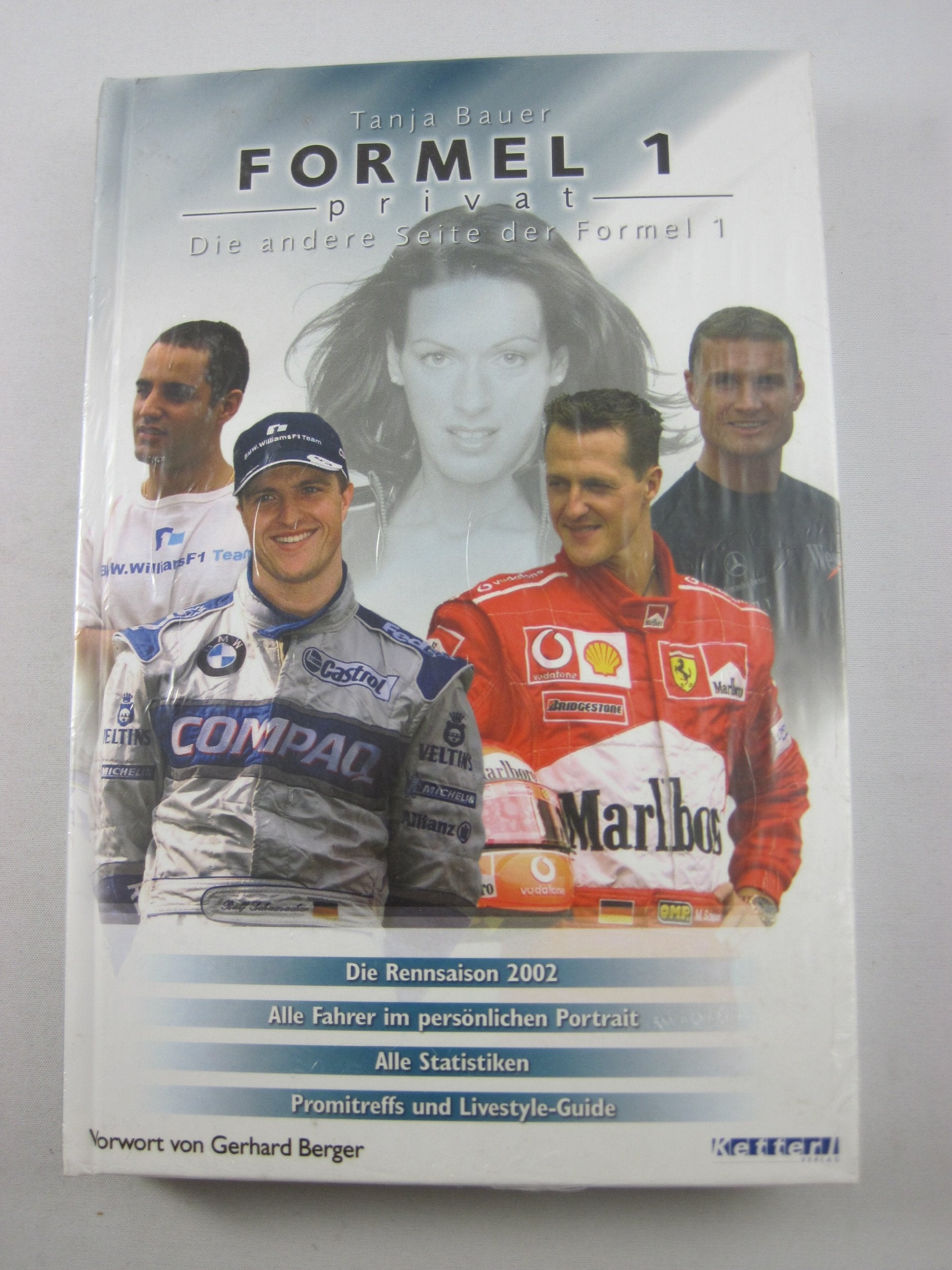 Formel 1 privat: Die Rennsaison 2002: Alle Fahrer in persönlichen Portraits, Alle Statistiken, Promitreffs und Lifestyle-Guide Leisure & Fun