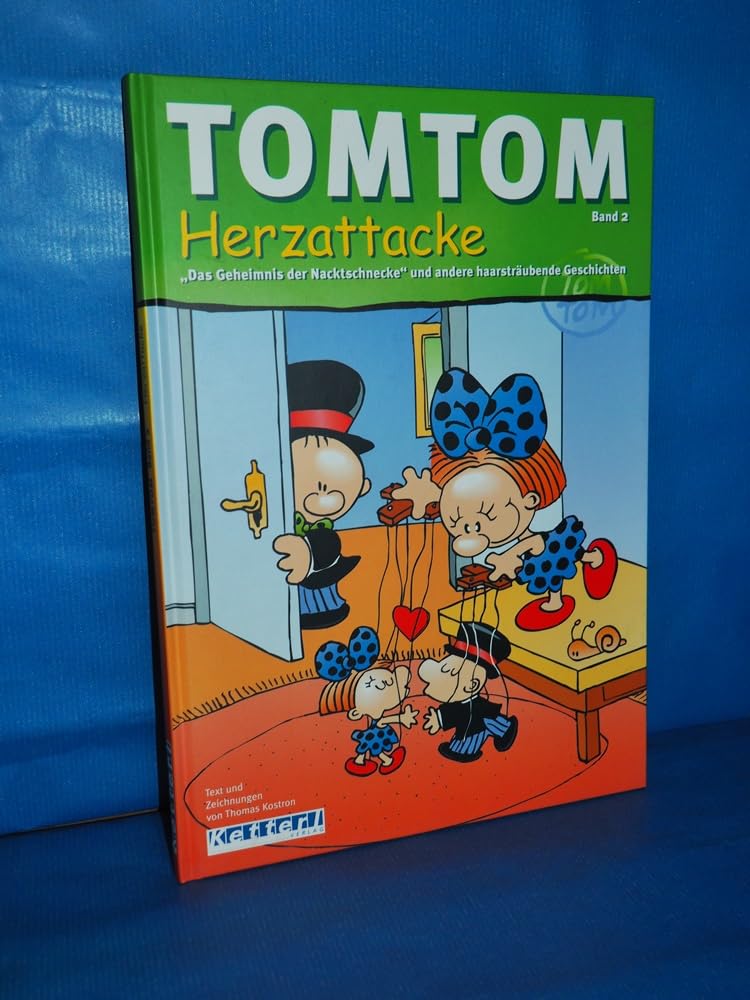TOMTOM. Herzattacke. Das Geheimnis der Nacktschnecke und andere haarsträubende Geschichten Cartoons