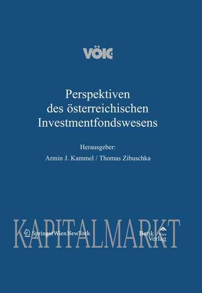 Perspektiven des österreichischen Investmentfondswesens (Vertragsrecht und Vertragsgestaltung) Law