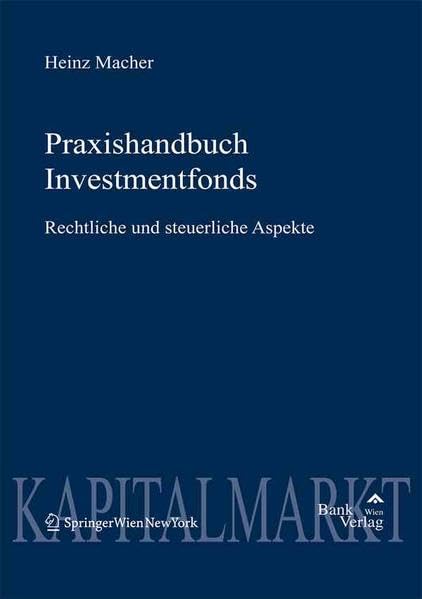 Praxishandbuch Investmentfonds: Rechtliche und steuerliche Aspekte Law