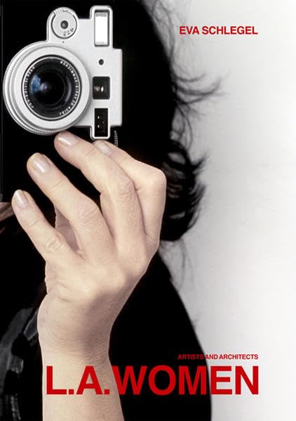 L. A. Women, Artists and Architects: Dtsch.-Engl. Photography