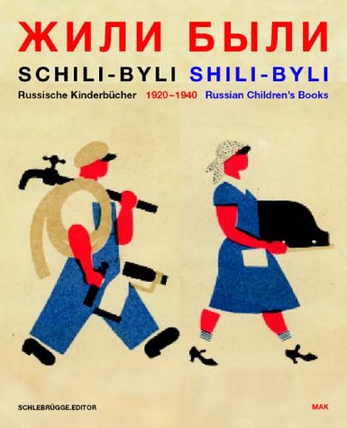 Schili-Byli: Russische Kinderbücher /Russian Children's Books 1920-1940 Film, Art & Culture