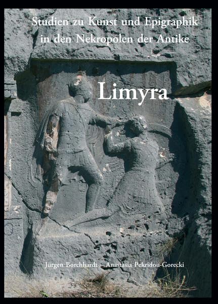 Limyra. Studien zu Kunst und Epigraphik in den Nekropolen der Antike Film, Art & Culture